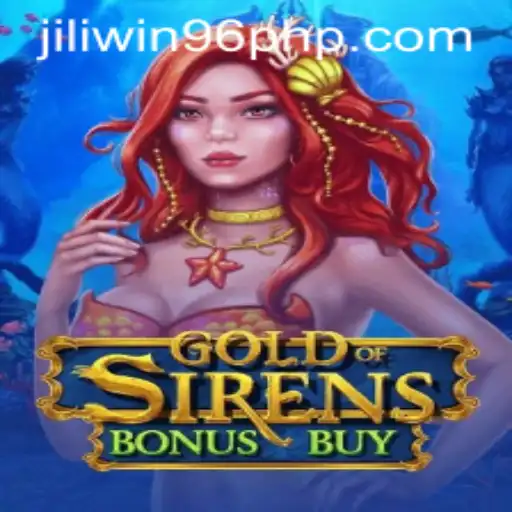Exploring the Exciting World of GoldofSirensBonusBuy at JILIWIN96