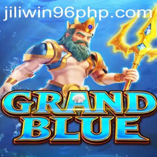 Exploring the Exciting World of GRANDBLUE and the Rise of JILIWIN96